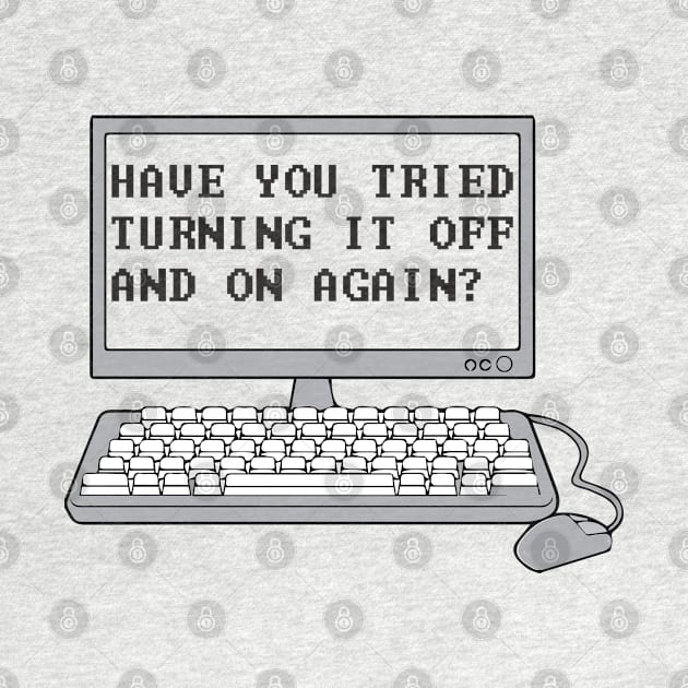 THE IT CROWD - Have You Tried Turning It Off And On Again? by YellowDogTees